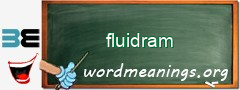 WordMeaning blackboard for fluidram